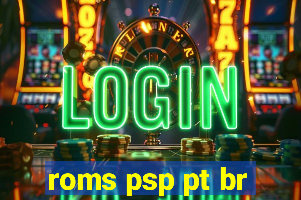 roms psp pt br